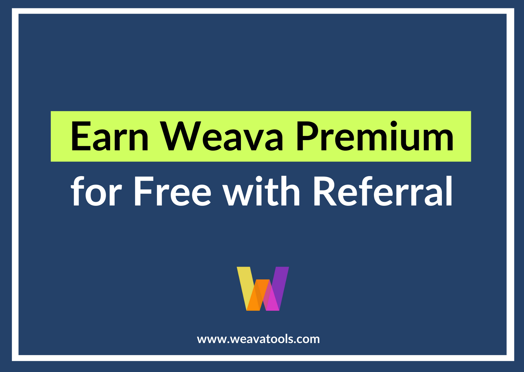 Earn Weava Premium for Free with Referral Code Weava